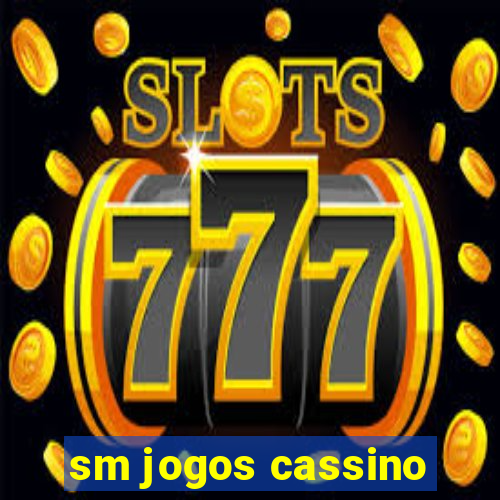 sm jogos cassino